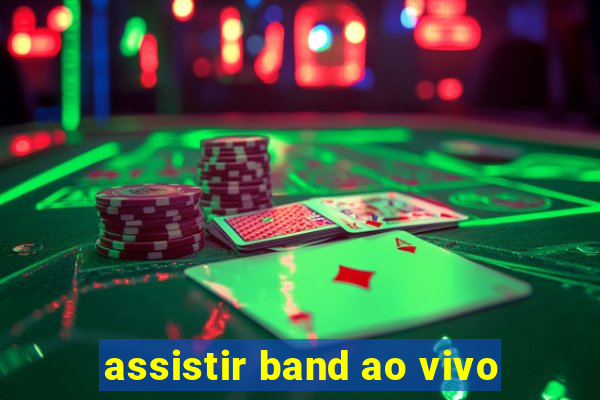 assistir band ao vivo